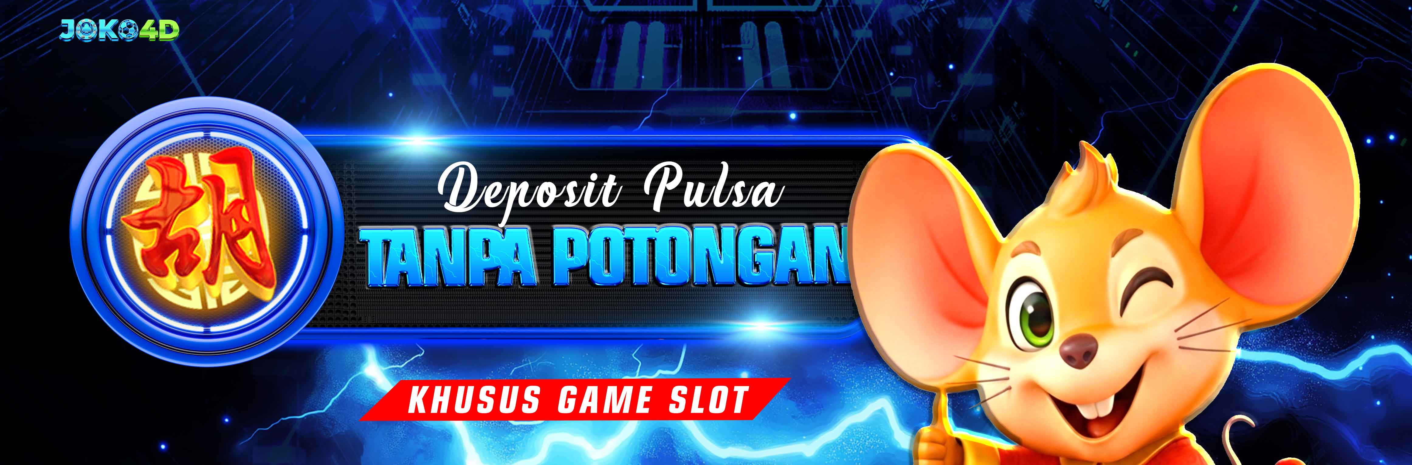 BONUS DEPOSIT PULSA TANPA POTONGAN 